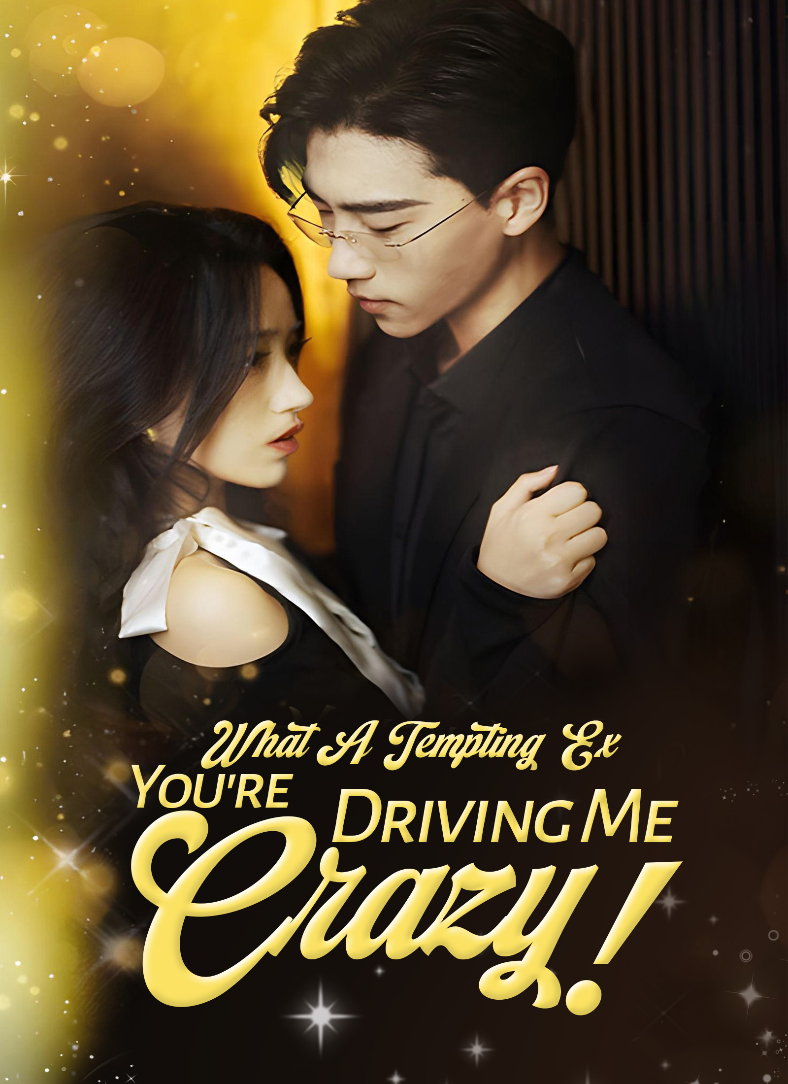 [Dubbed] What A Tempting Ex, You're Driving Me Crazy!