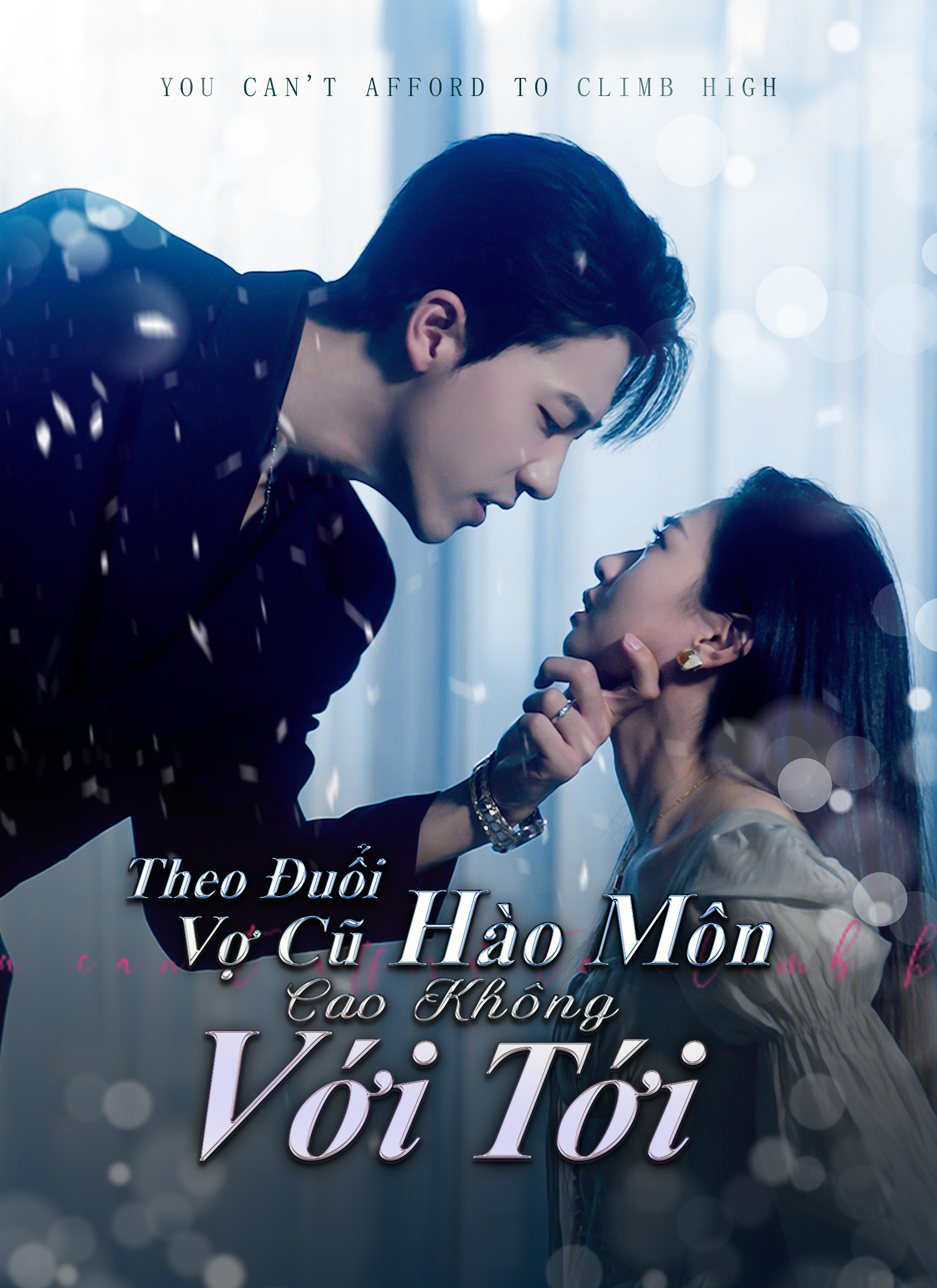 Theo Đuổi Vợ Cũ Hào Môn, Cao Không Với Tới