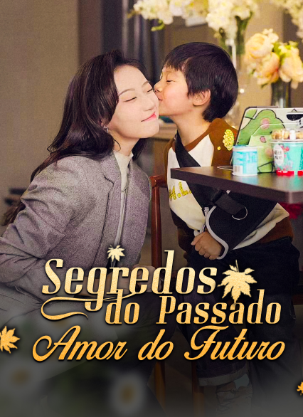 [Dublado] Segredos do Passado, Amor do Futuro