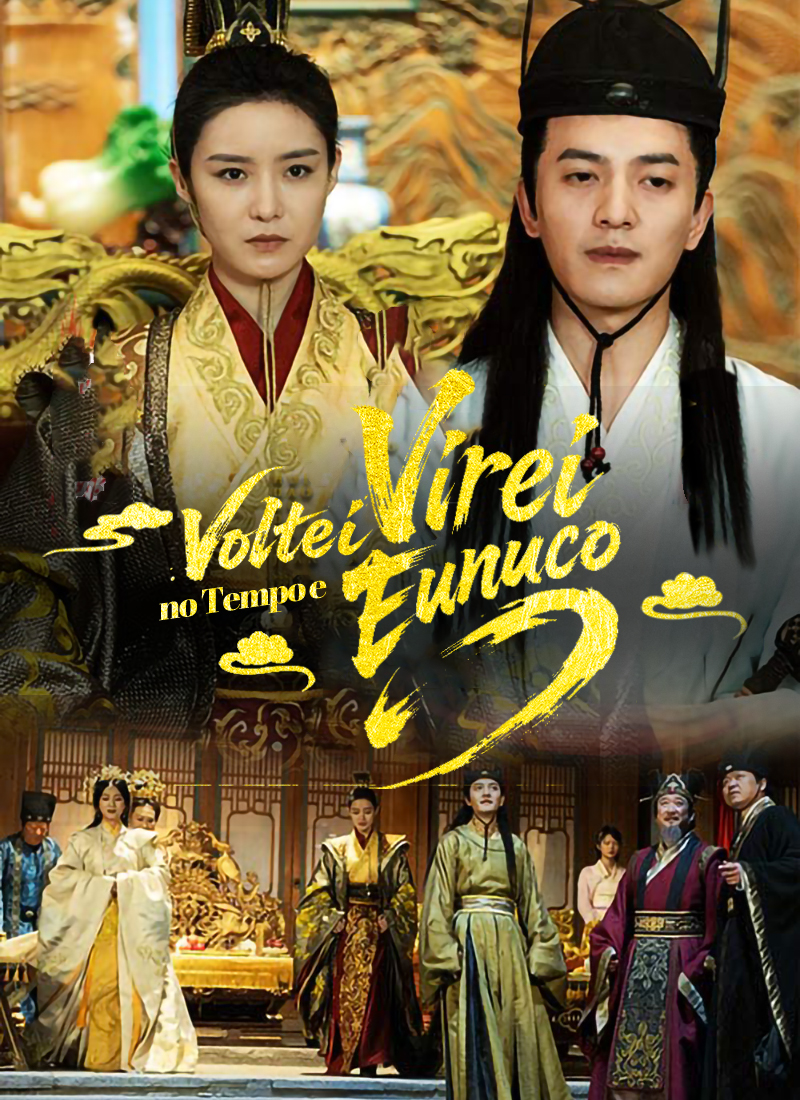 Voltei no Tempo e Virei Eunuco