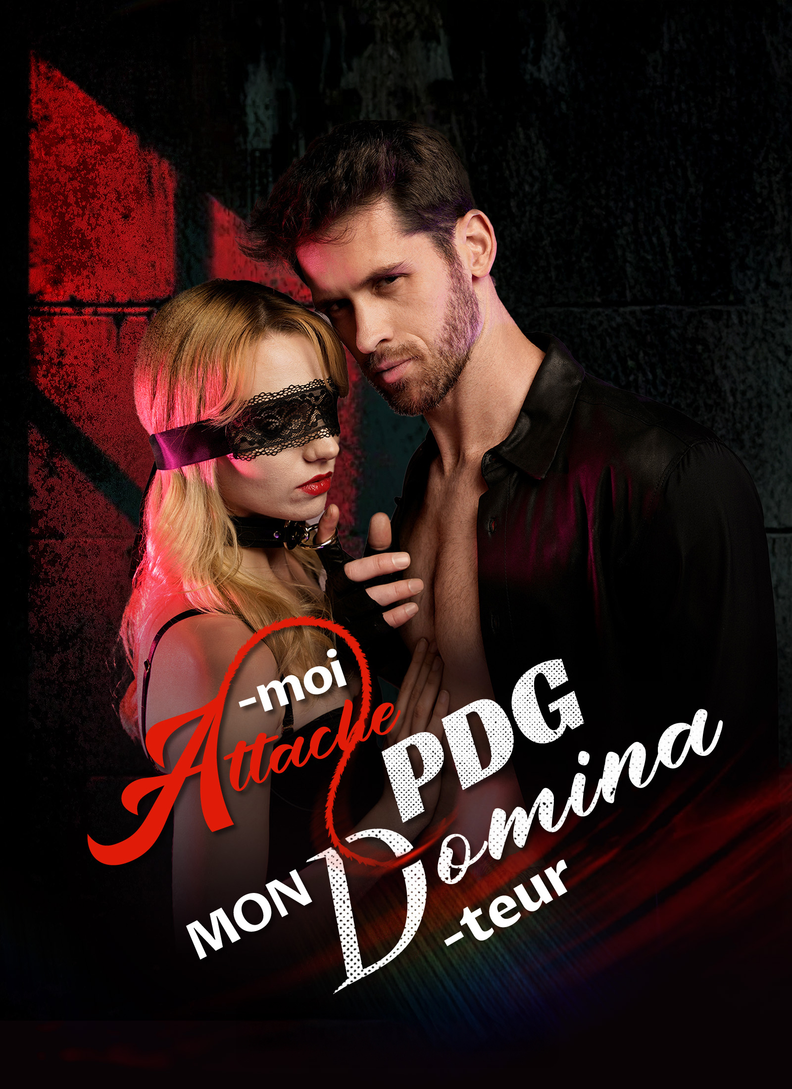 Attache-moi, mon PDG Dominateur