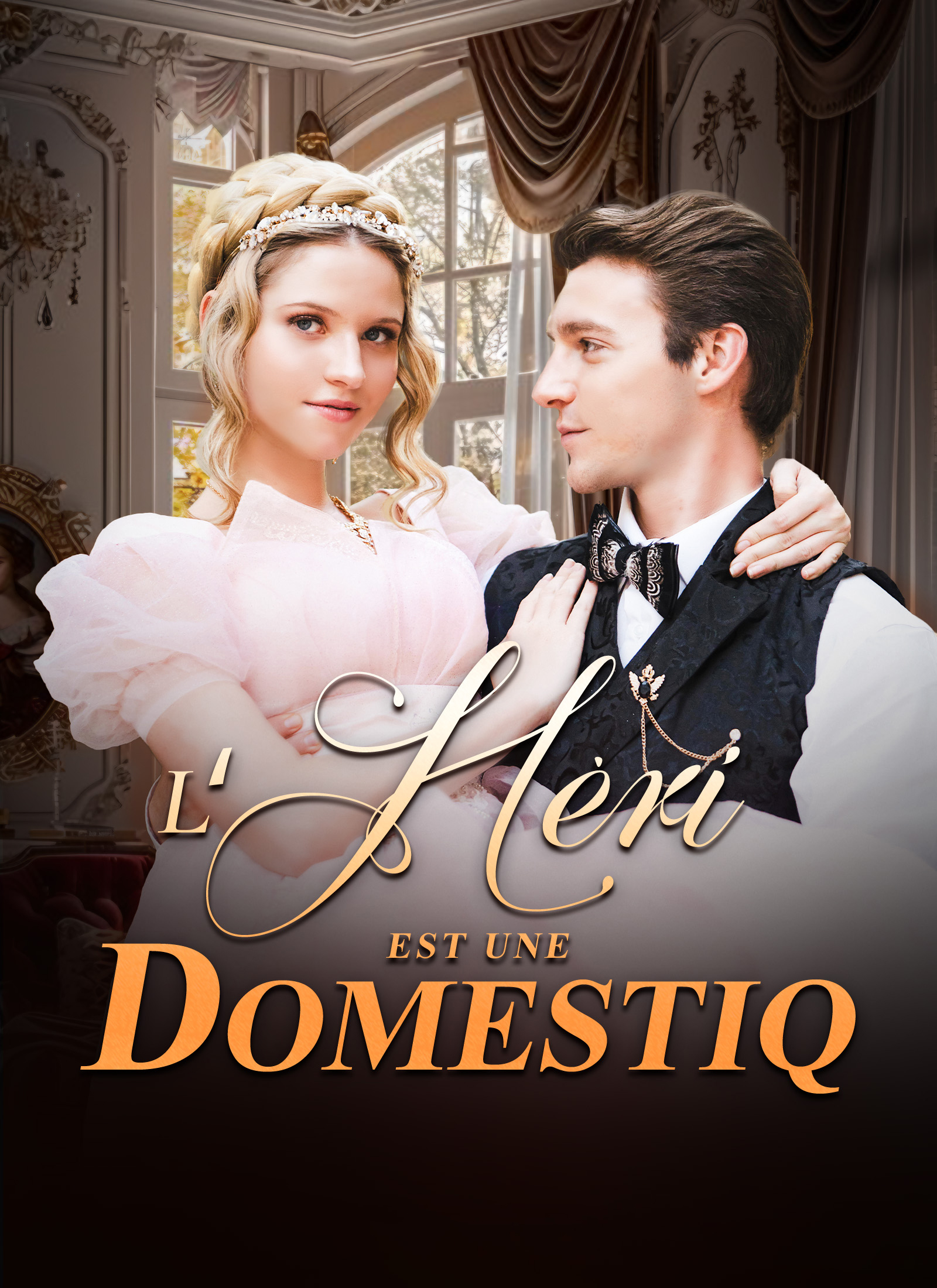 L'Héritière est une Domestique!